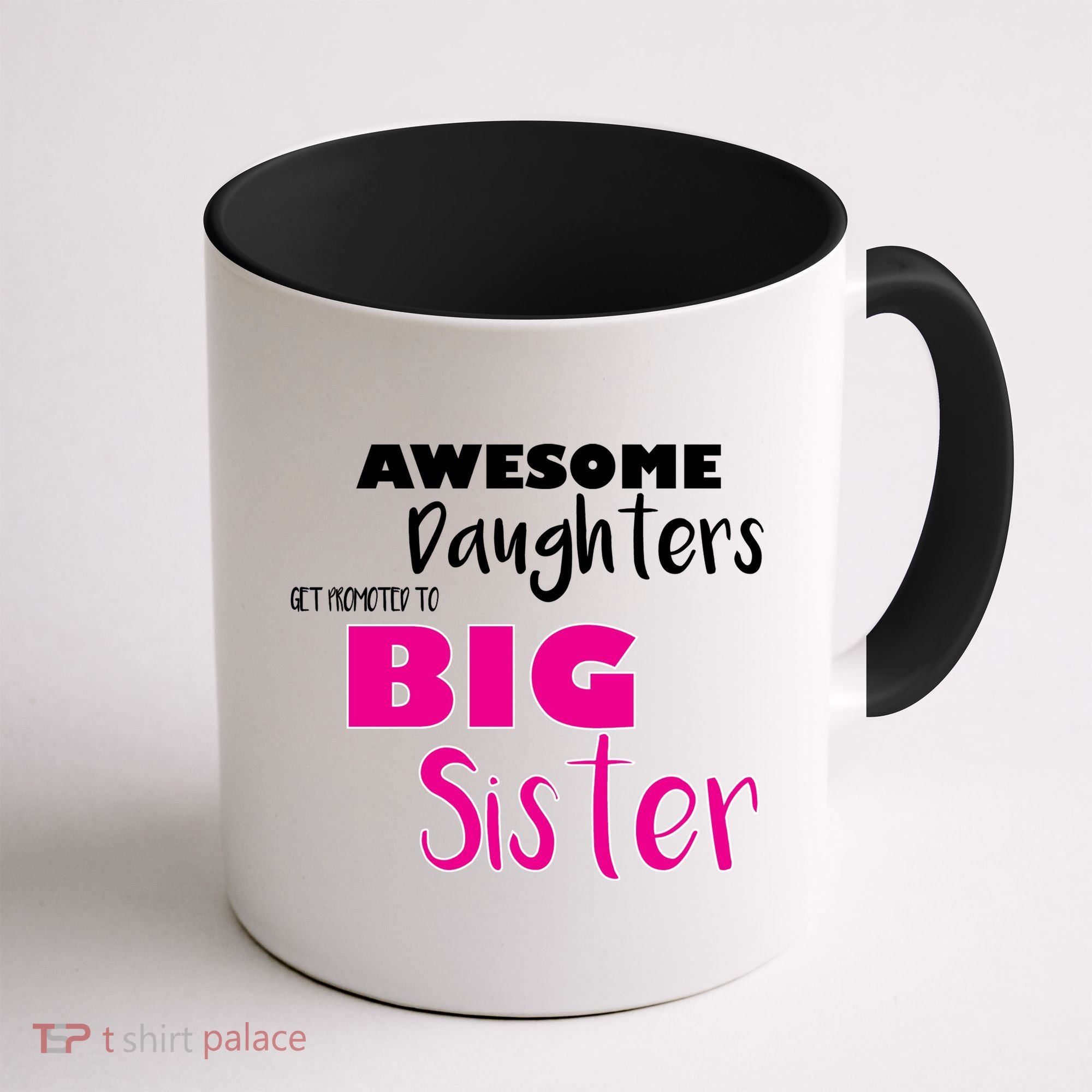Awesome Daughters Get Promoted To Big Sister Coffee Mug