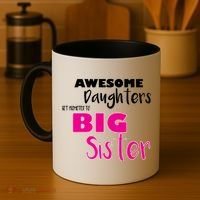 Awesome Daughters Get Promoted To Big Sister Coffee Mug thumb 4