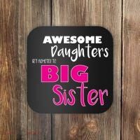 Awesome Daughters Get Promoted To Big Sister Coaster thumb 0