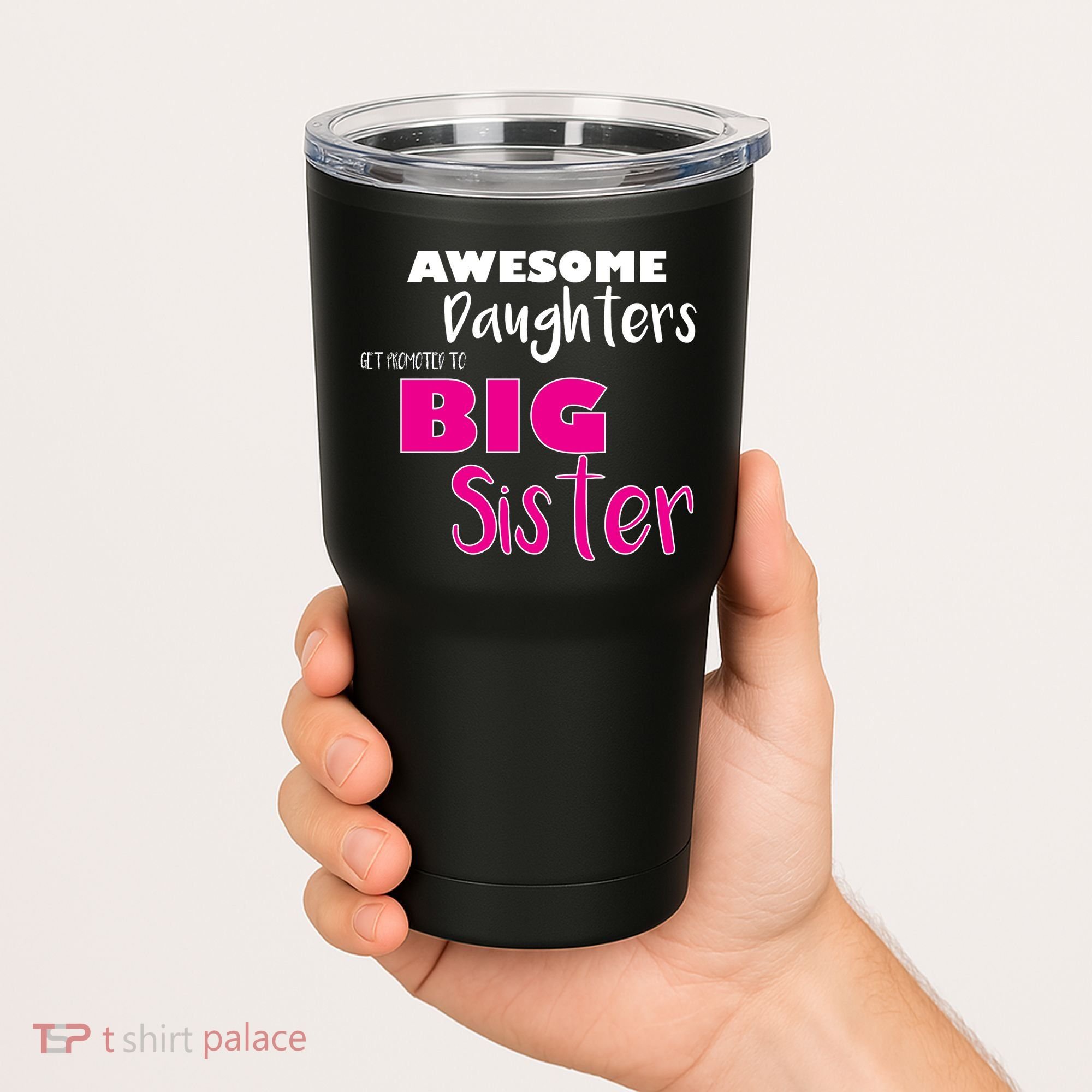 Awesome Daughters Get Promoted To Big Sister Tumbler