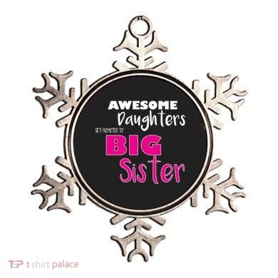 Awesome Daughters Get Promoted To Big Sister Ornament