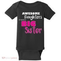 Awesome Daughters Get Promoted To Big Sister Baby Bodysuit thumb 0