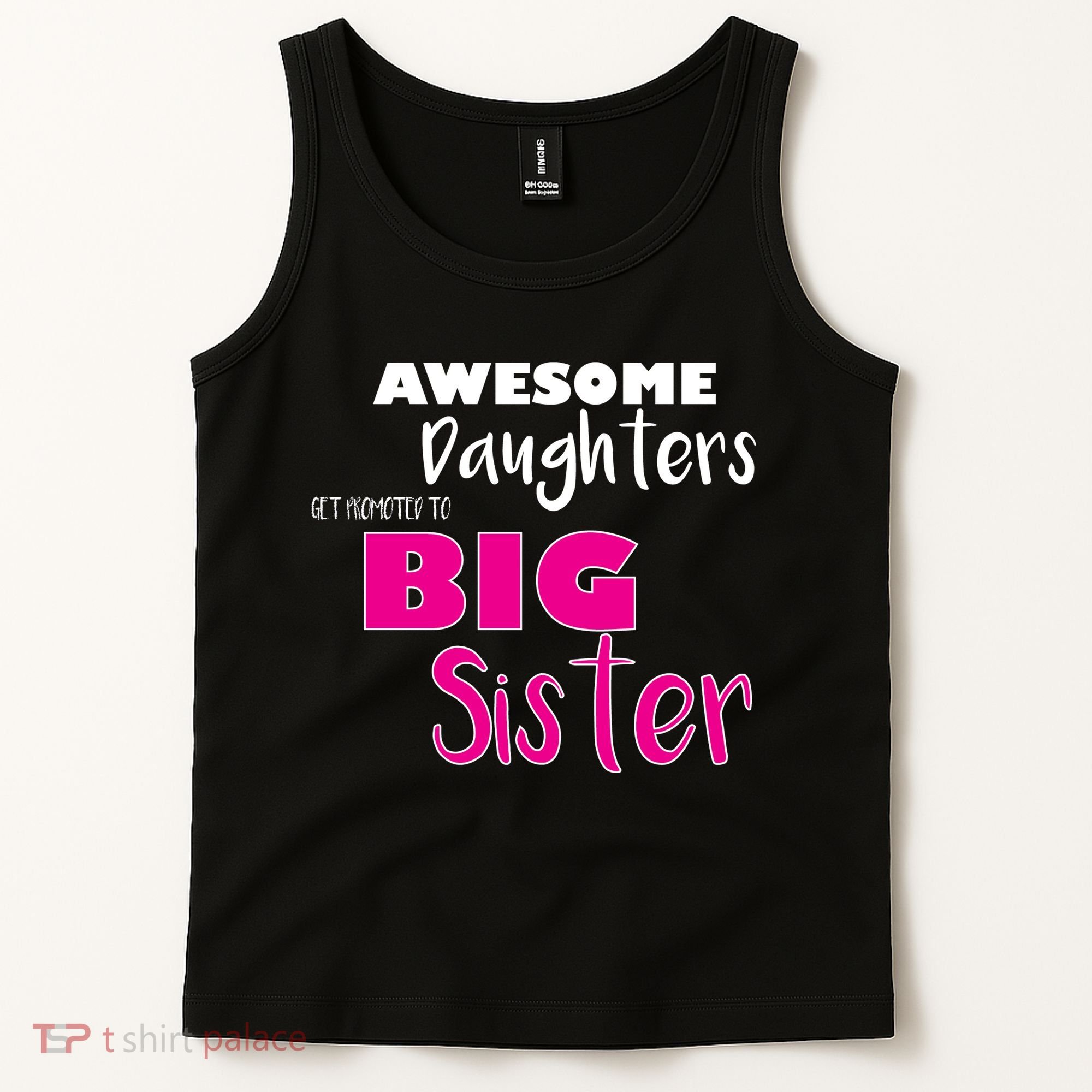 Awesome Daughters Get Promoted To Big Sister Tank Top