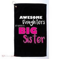 Awesome Daughters Get Promoted To Big Sister Golf Towel thumb 0