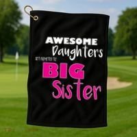 Awesome Daughters Get Promoted To Big Sister Golf Towel thumb 1