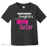 Awesome Daughters Get Promoted To Big Sister Toddler T-Shirt thumb 0