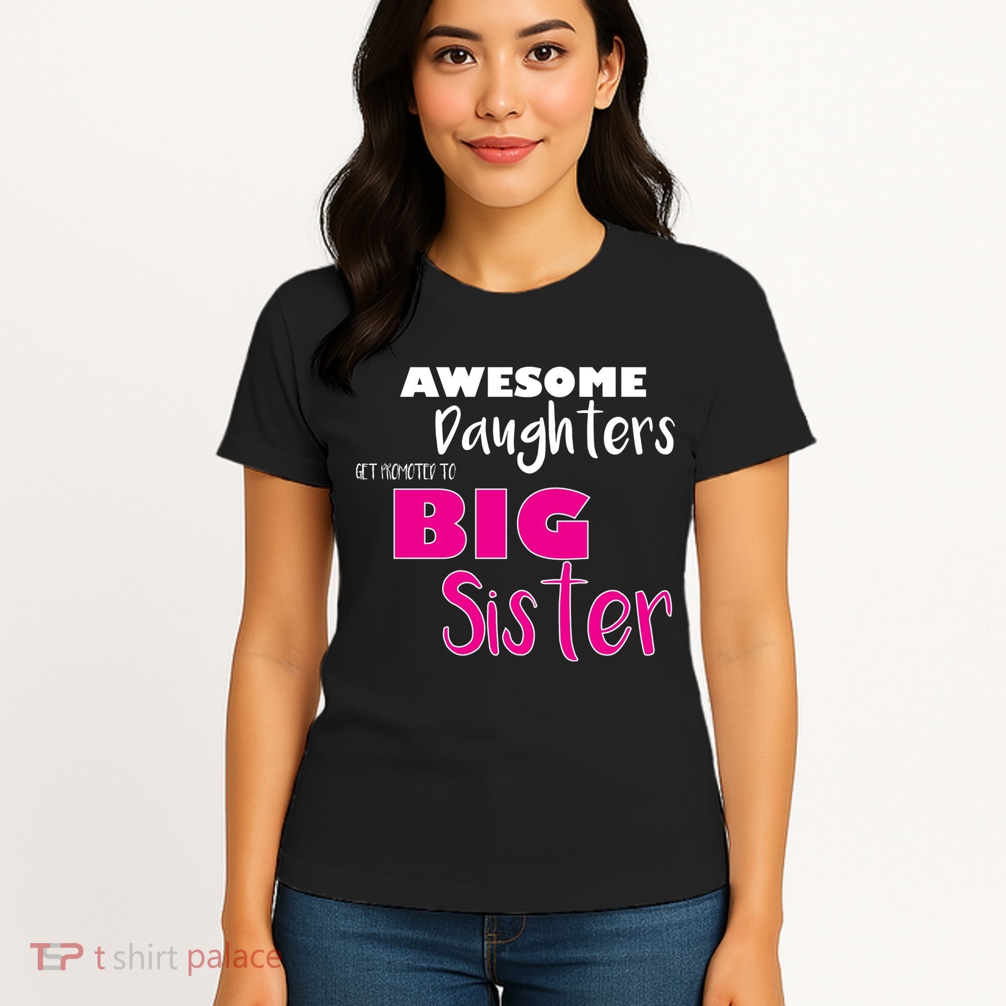 Awesome Daughters Get Promoted To Big Sister Women's T-Shirt
