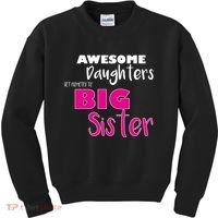 Awesome Daughters Get Promoted To Big Sister Kids Sweatshirt thumb 0
