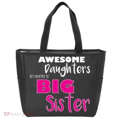 Awesome Daughters Get Promoted To Big Sister Tote Bag