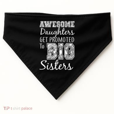 Awesome Daughters Get Promoted To Big Sisters USA-Made Doggie Bandana