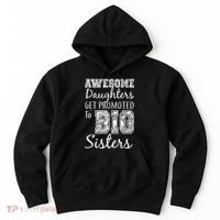Awesome Daughters Get Promoted To Big Sisters Hoodie thumb 0