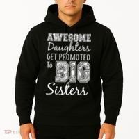 Awesome Daughters Get Promoted To Big Sisters Hoodie thumb 2