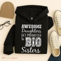 Awesome Daughters Get Promoted To Big Sisters Hoodie thumb 4