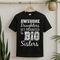 Awesome Daughters Get Promoted To Big Sisters T-Shirt thumb 2