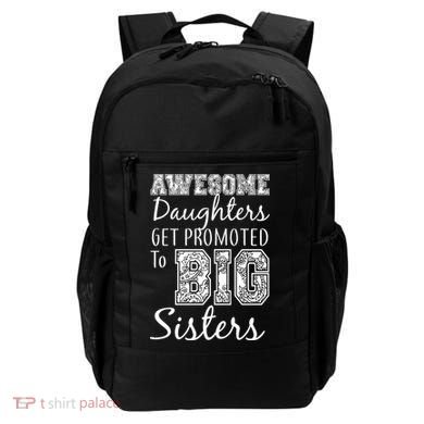 Awesome Daughters Get Promoted To Big Sisters Backpack
