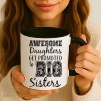 Awesome Daughters Get Promoted To Big Sisters Coffee Mug thumb 3