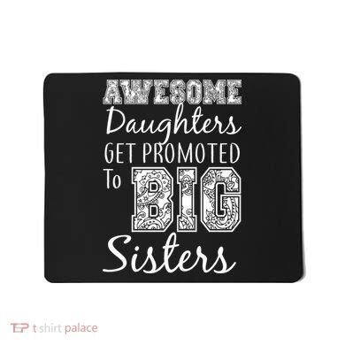 Awesome Daughters Get Promoted To Big Sisters Mousepad