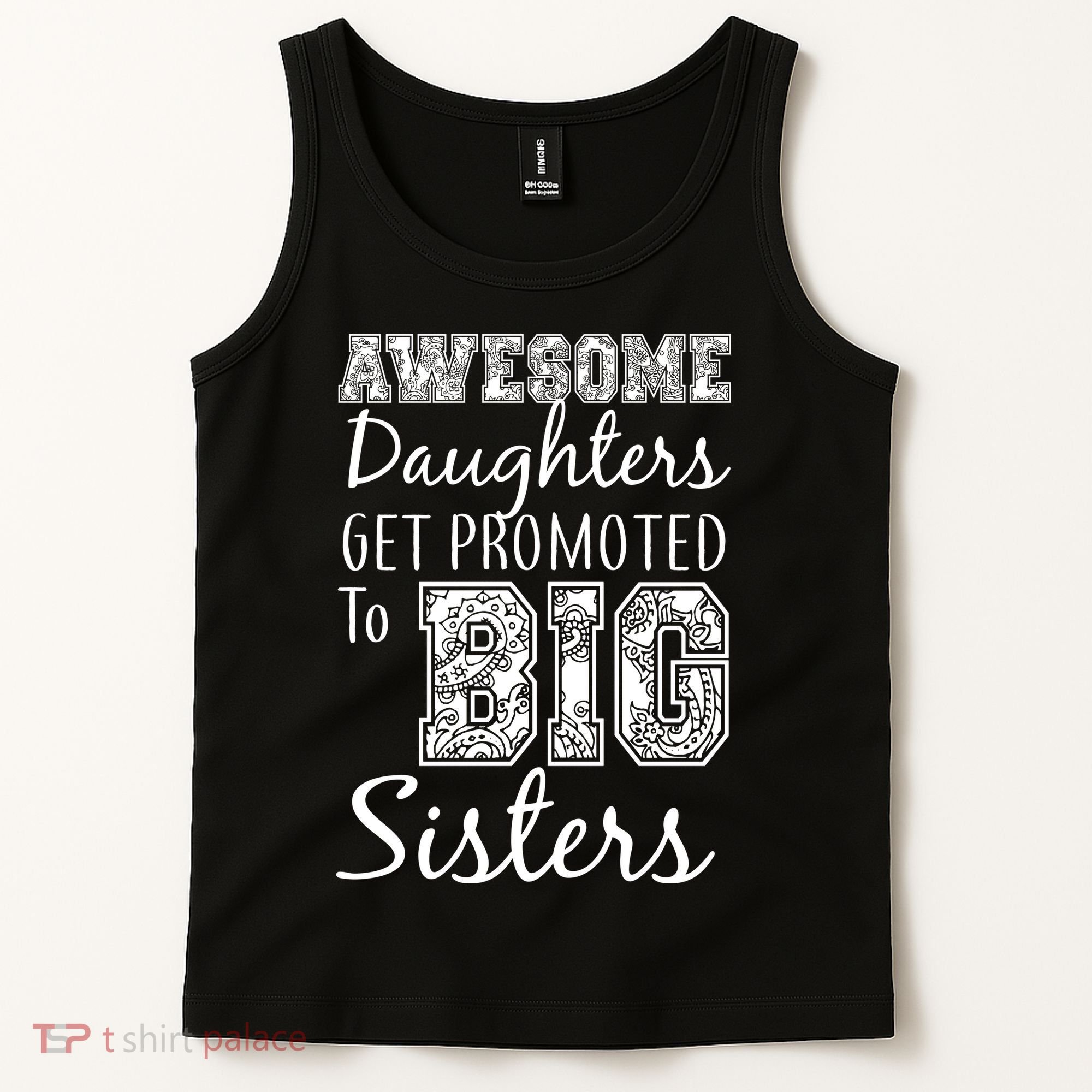 Awesome Daughters Get Promoted To Big Sisters Tank Top
