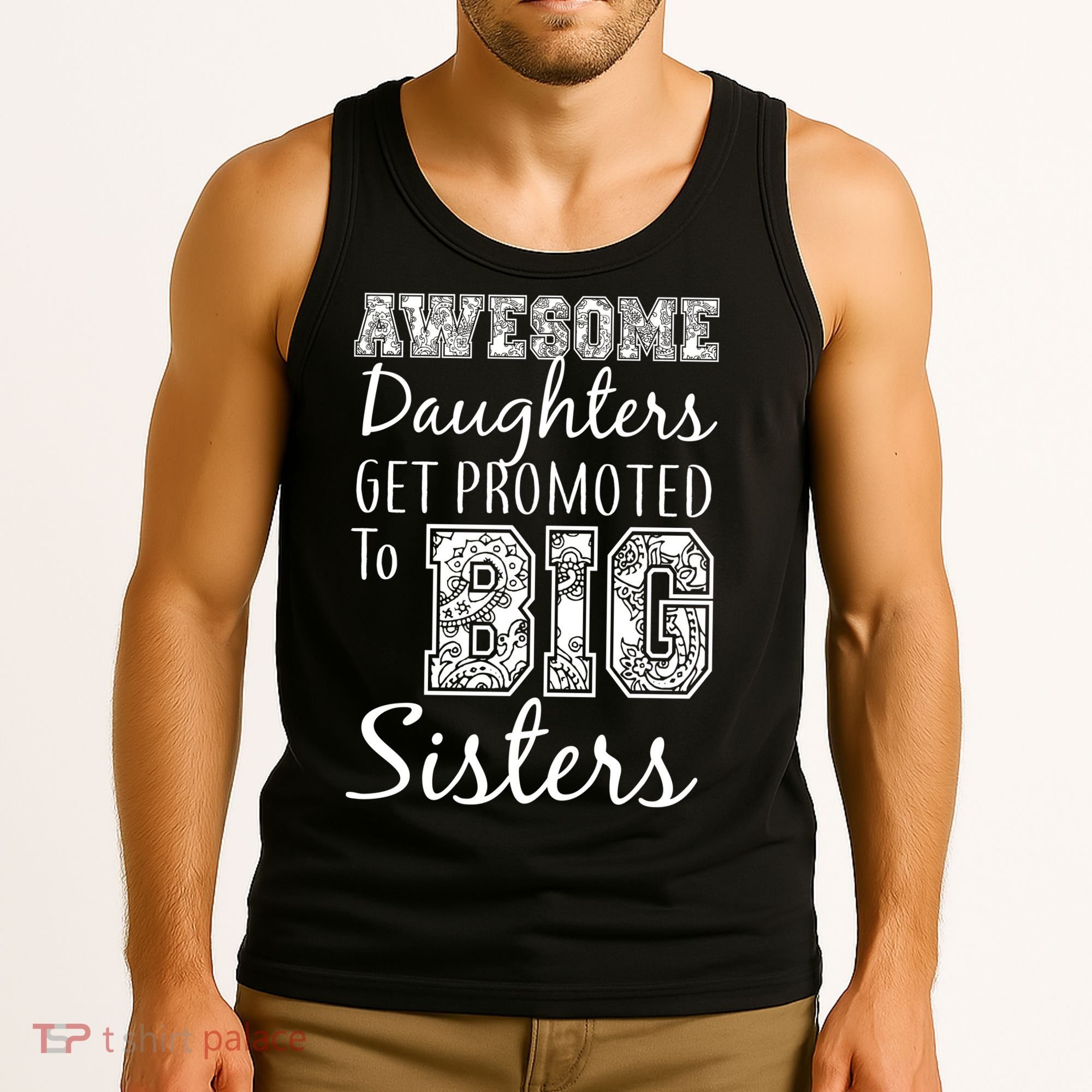 Awesome Daughters Get Promoted To Big Sisters Tank Top