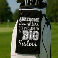 Awesome Daughters Get Promoted To Big Sisters Golf Towel thumb 2