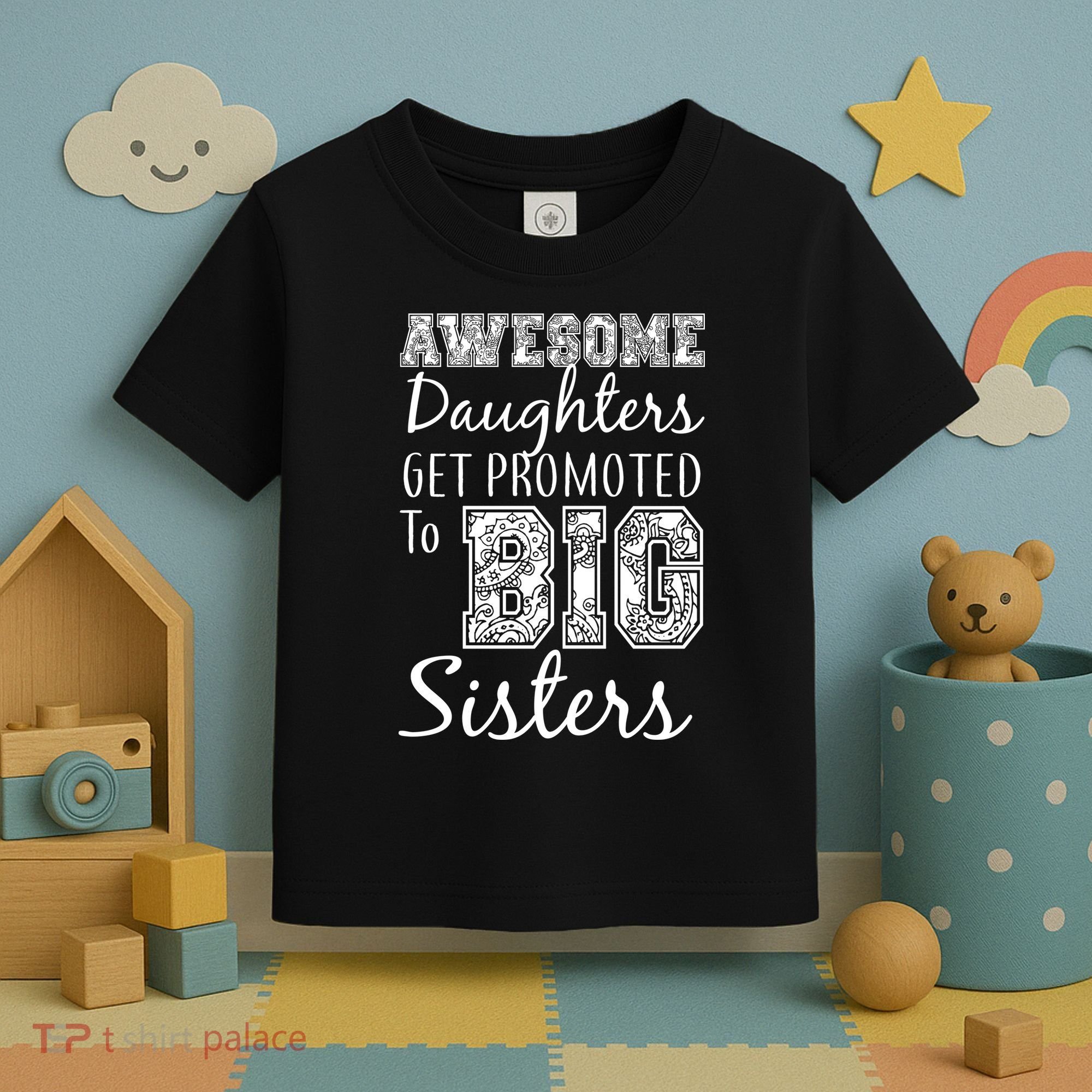 Awesome Daughters Get Promoted To Big Sisters Toddler T-Shirt