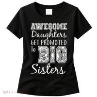 Awesome Daughters Get Promoted To Big Sisters Women's T-Shirt thumb 0