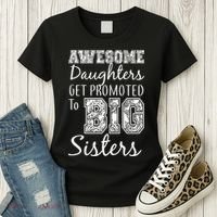 Awesome Daughters Get Promoted To Big Sisters Women's T-Shirt thumb 3