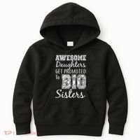 Awesome Daughters Get Promoted To Big Sisters Kids Hoodie thumb 0