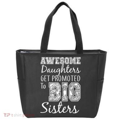 Awesome Daughters Get Promoted To Big Sisters Tote Bag