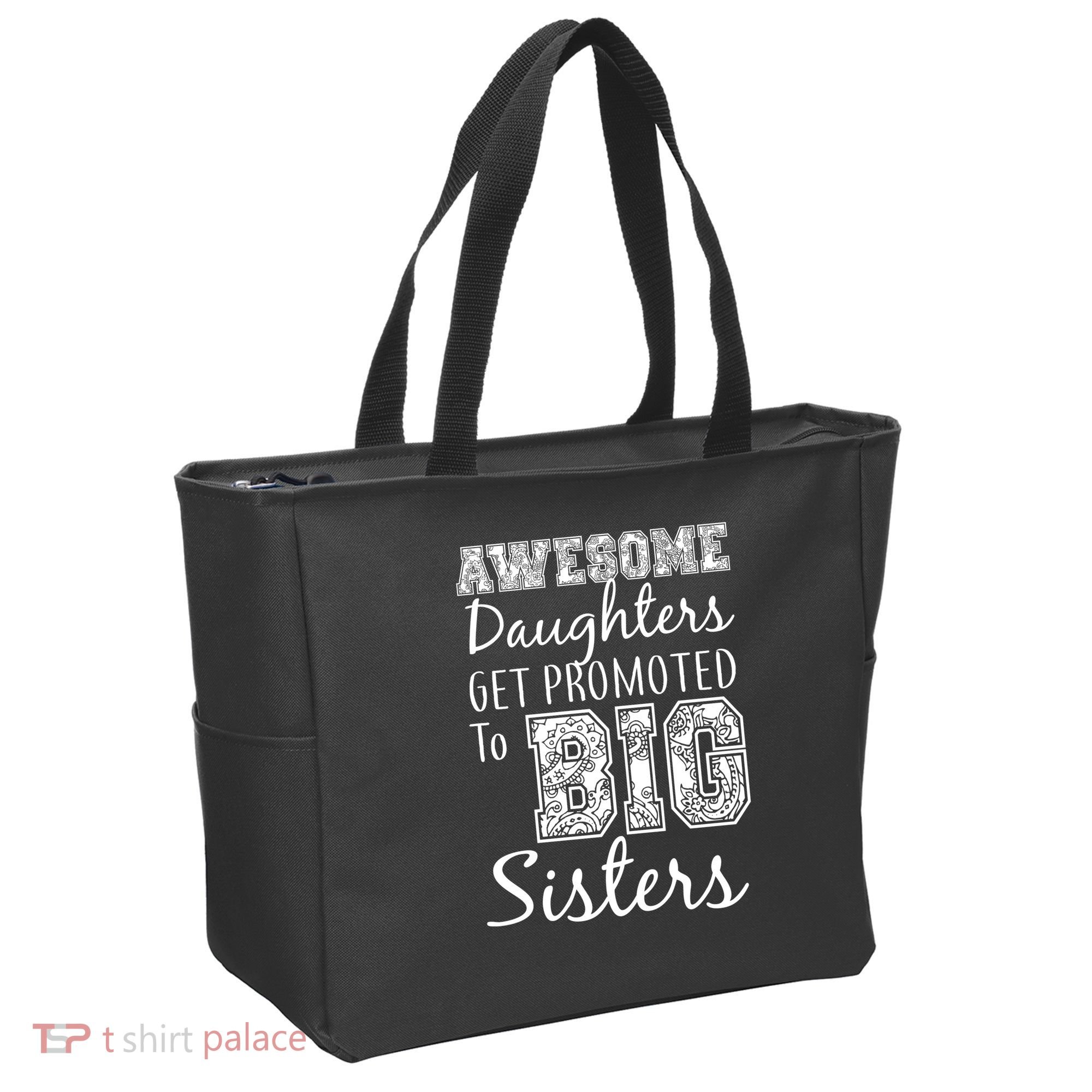 Awesome Daughters Get Promoted To Big Sisters Tote Bag