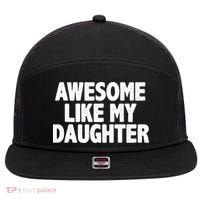 Awesome Like My Daughter 7 Panel Mesh Trucker Snapback Hat thumb 0