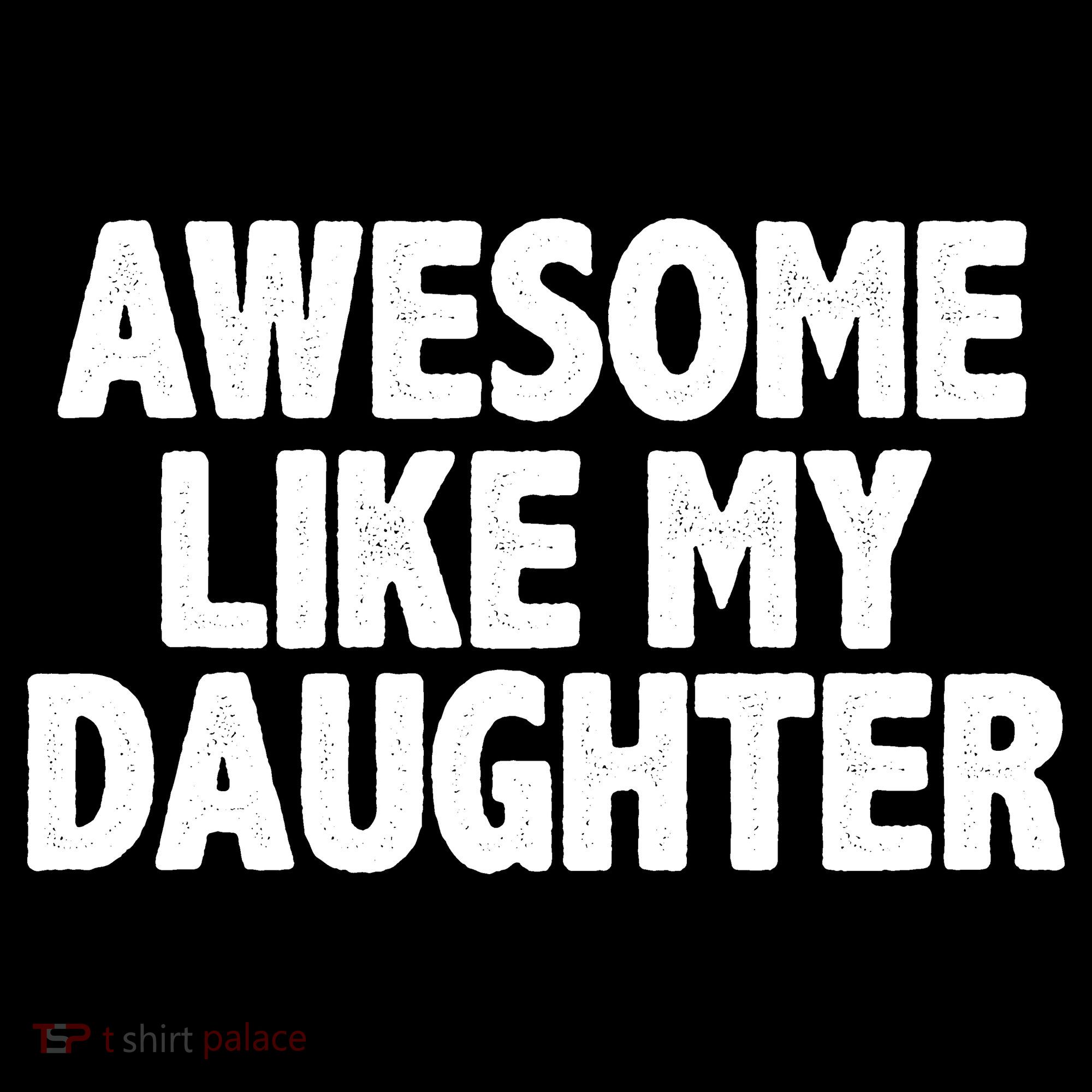 Awesome Like My Daughter Cooling Performance Crew T-Shirt