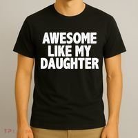 Awesome Like My Daughter T-Shirt thumb 3