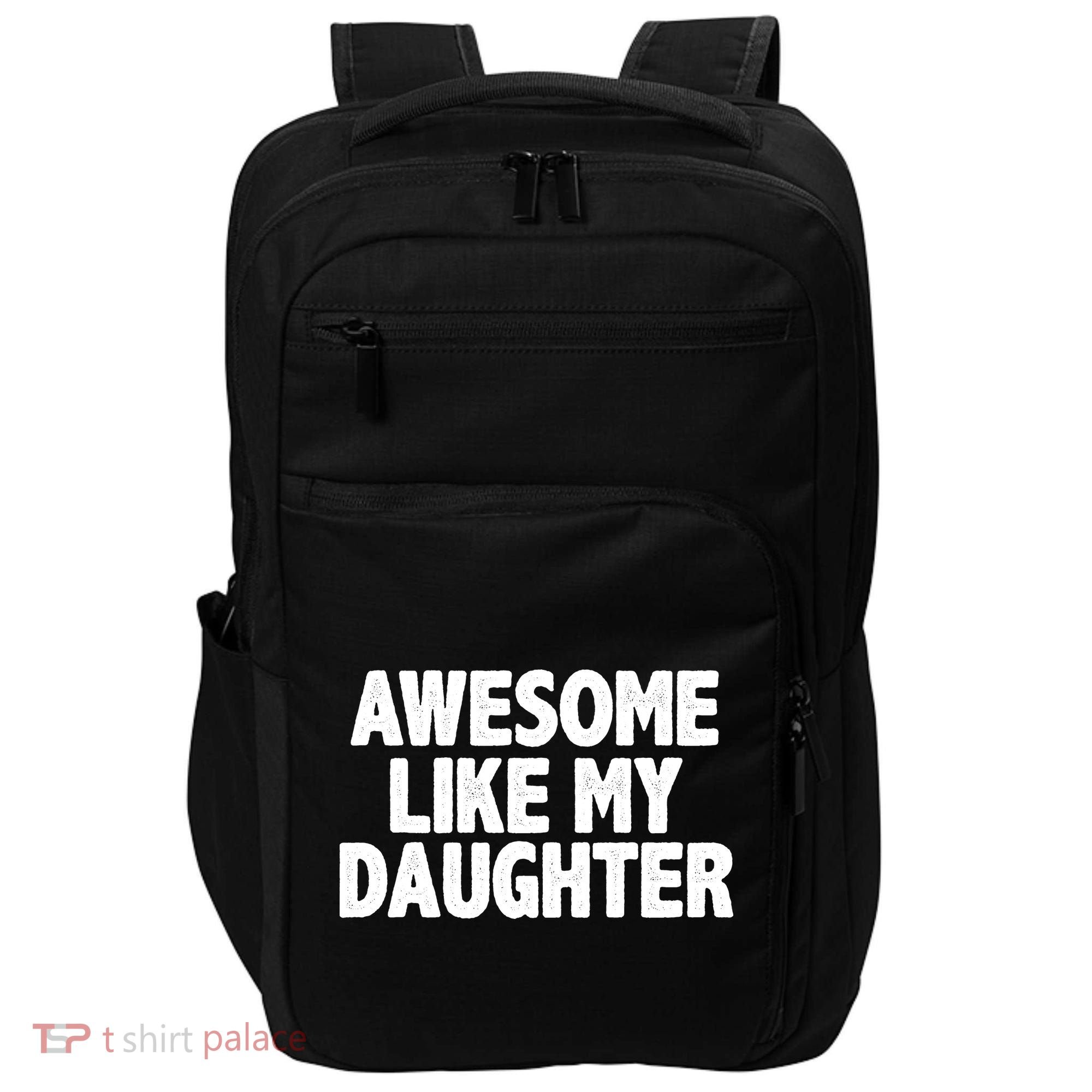 Awesome Like My Daughter Impact Tech Backpack