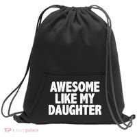 Awesome Like My Daughter Sweatshirt Cinch Pack Bag thumb 0