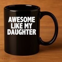 Awesome Like My Daughter 11oz C Handle Ceramic Mug thumb 3