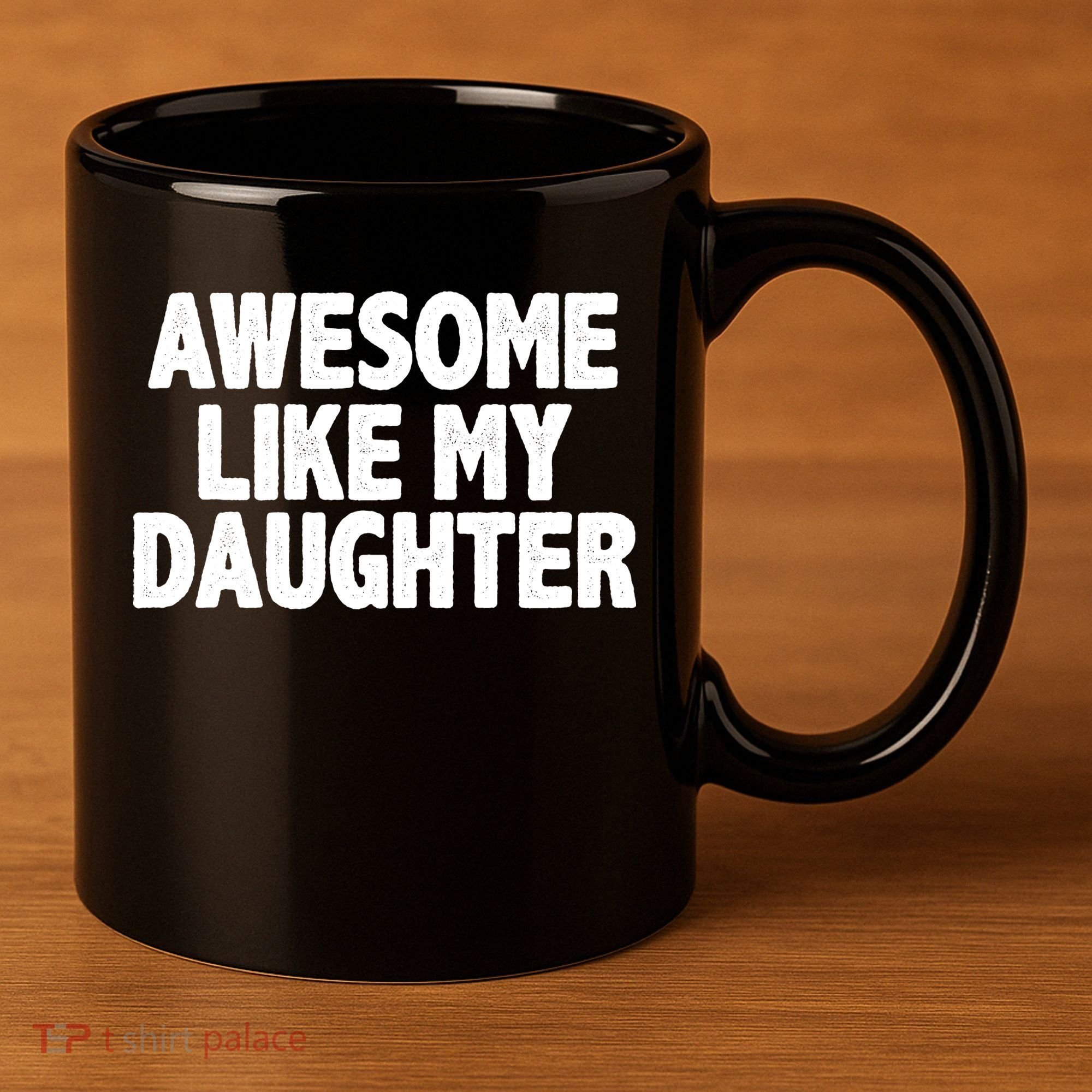 Awesome Like My Daughter 11oz C Handle Ceramic Mug