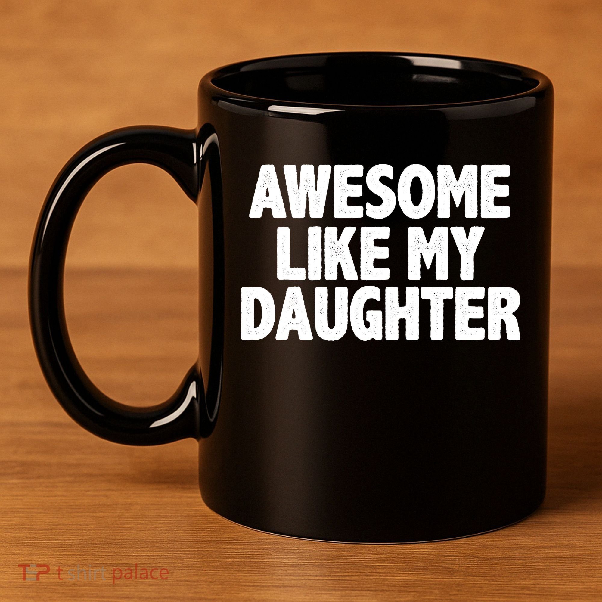 Awesome Like My Daughter 11oz C Handle Ceramic Mug