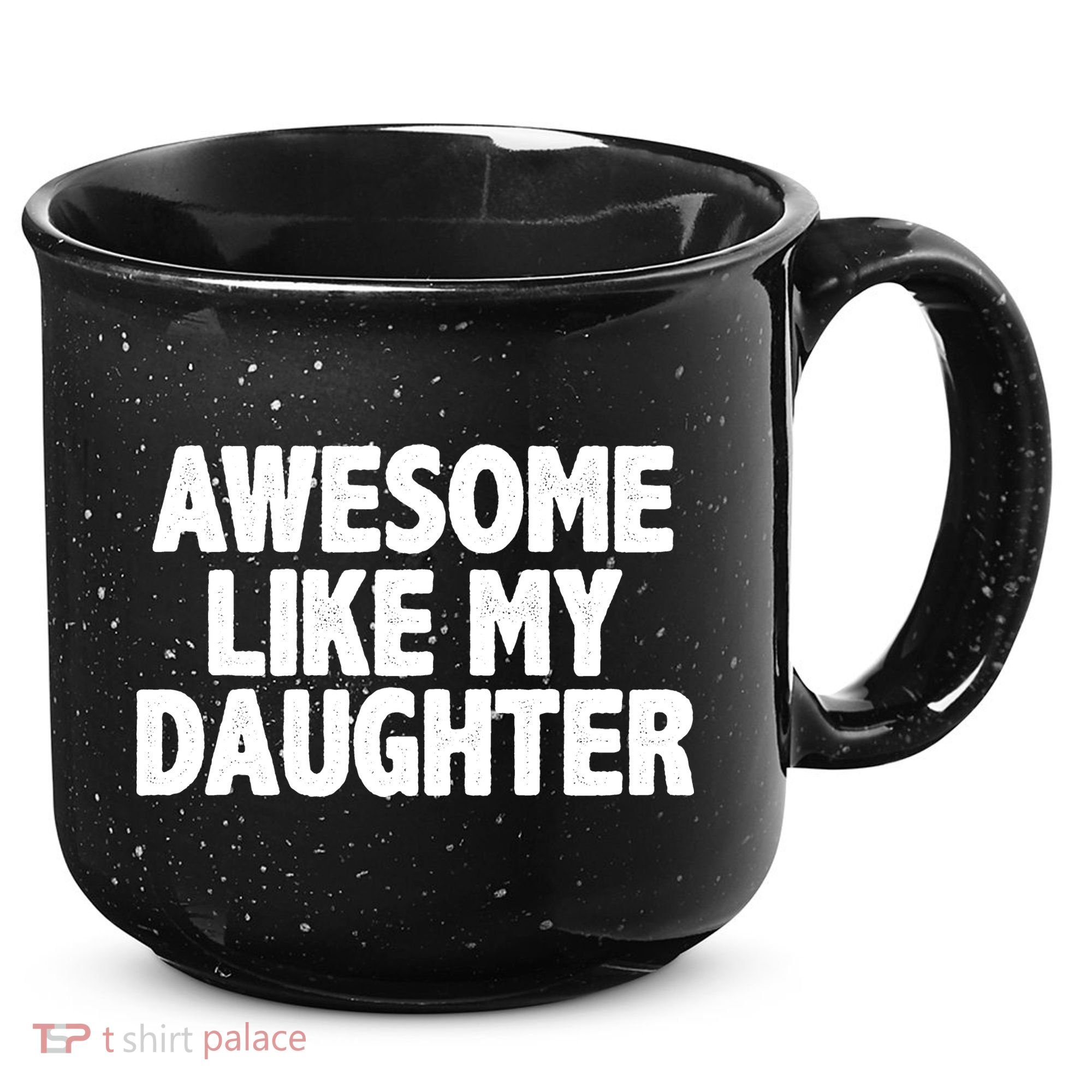 Awesome Like My Daughter 15oz Campfire Ceramic Mug