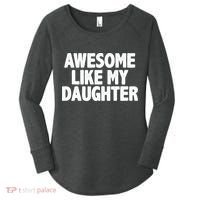 Awesome Like My Daughter Women's Perfect Tri Tunic Long Sleeve Shirt thumb 0