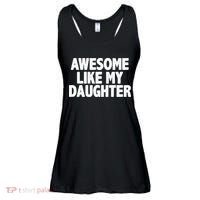 Awesome Like My Daughter Ladies Essential Flowy Tank thumb 0