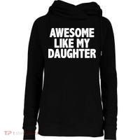 Awesome Like My Daughter Womens Funnel Neck Pullover Hood thumb 0