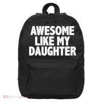Awesome Like My Daughter 16 in Basic Backpack thumb 0
