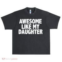 Awesome Like My Daughter Urban Oversized Heavyweight T-Shirt thumb 0