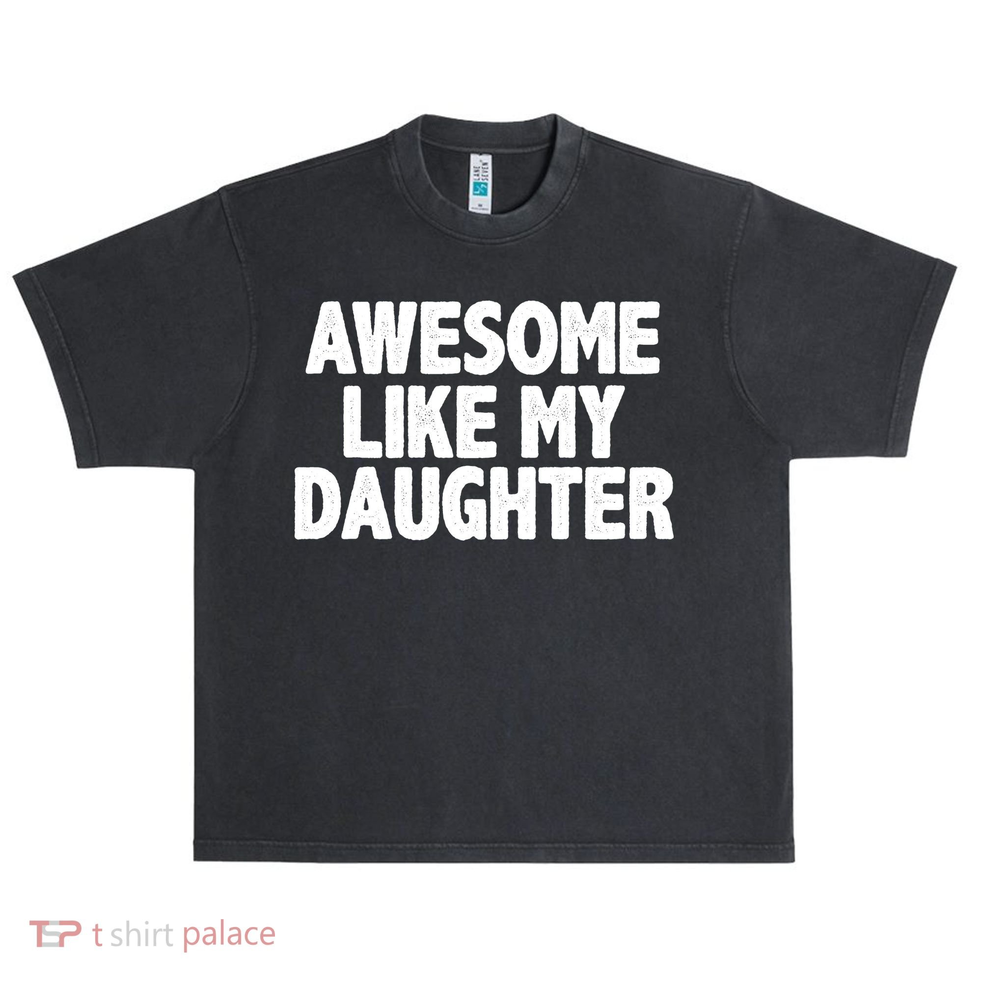 Awesome Like My Daughter Urban Oversized Heavyweight T-Shirt