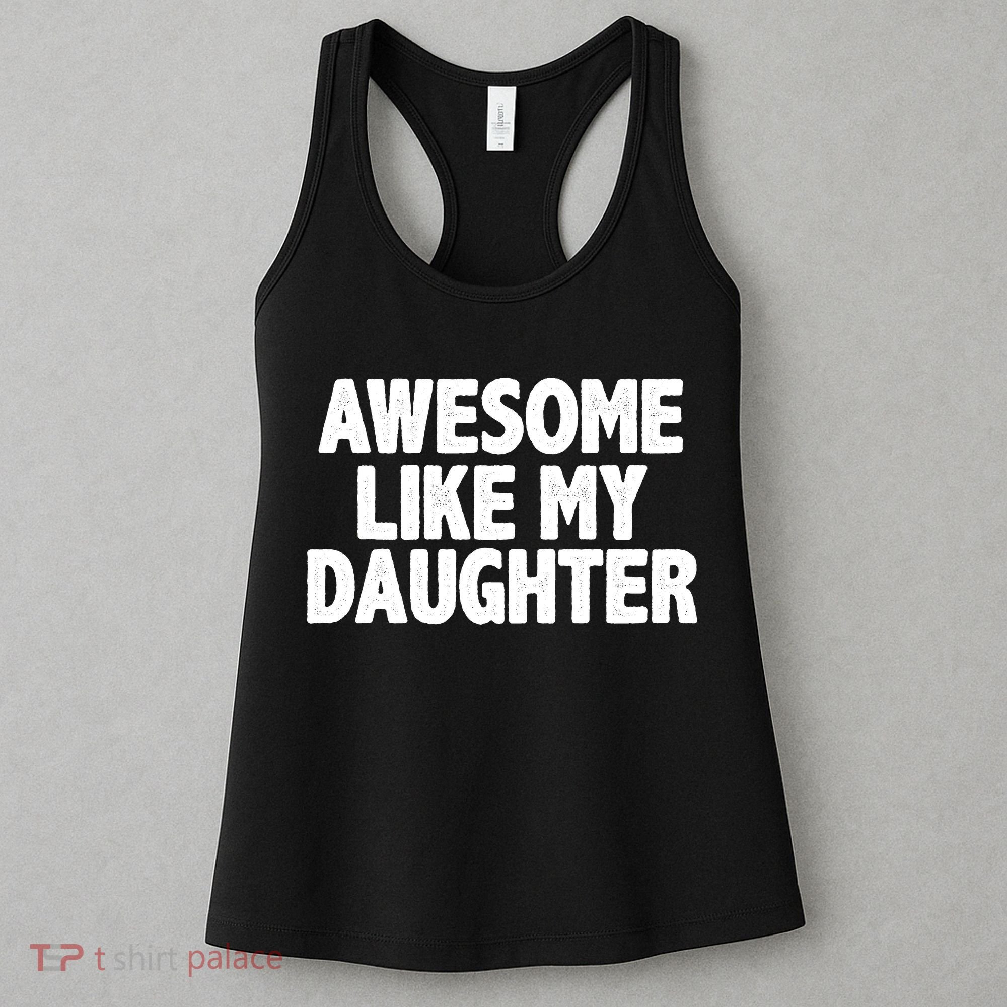Awesome Like My Daughter Women's Tank Top