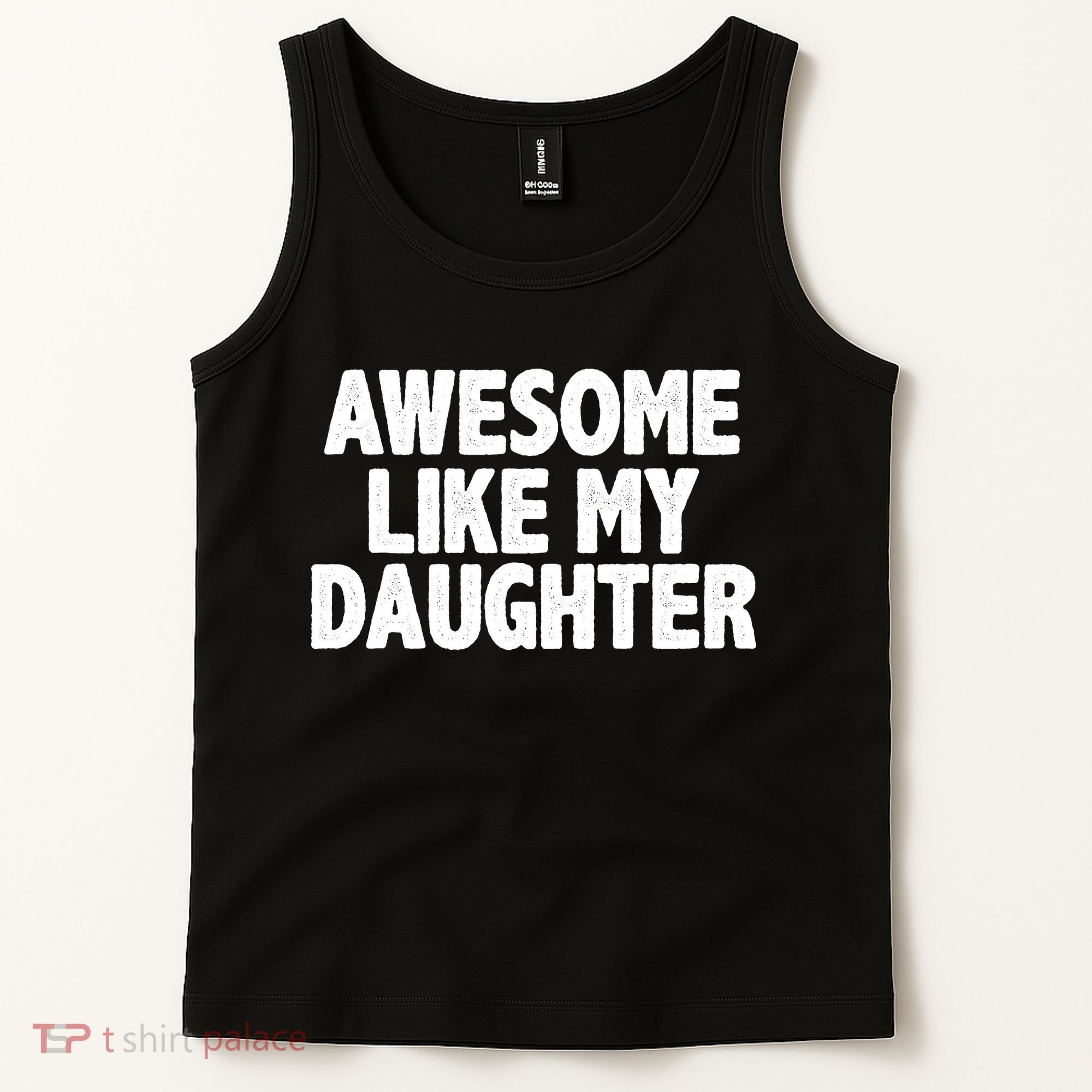 Awesome Like My Daughter Tank Top