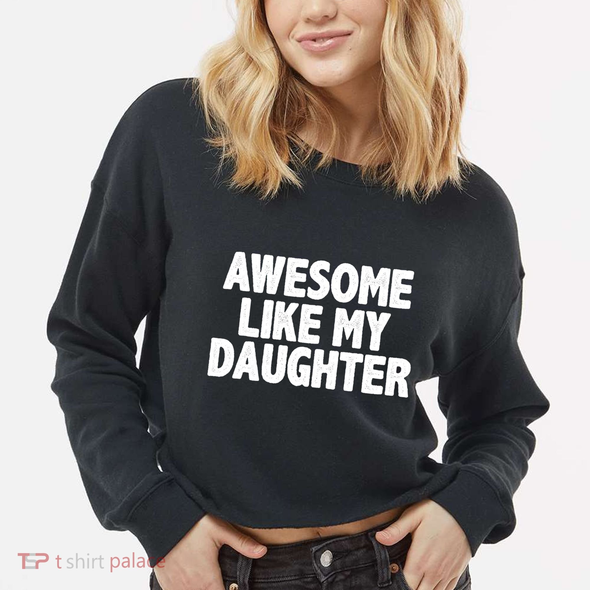 Awesome Like My Daughter Cropped Pullover Crew