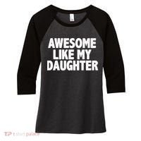 Awesome Like My Daughter Women's Tri-Blend 3/4-Sleeve Raglan Shirt thumb 0