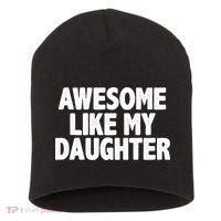 Awesome Like My Daughter Short Acrylic Beanie thumb 0